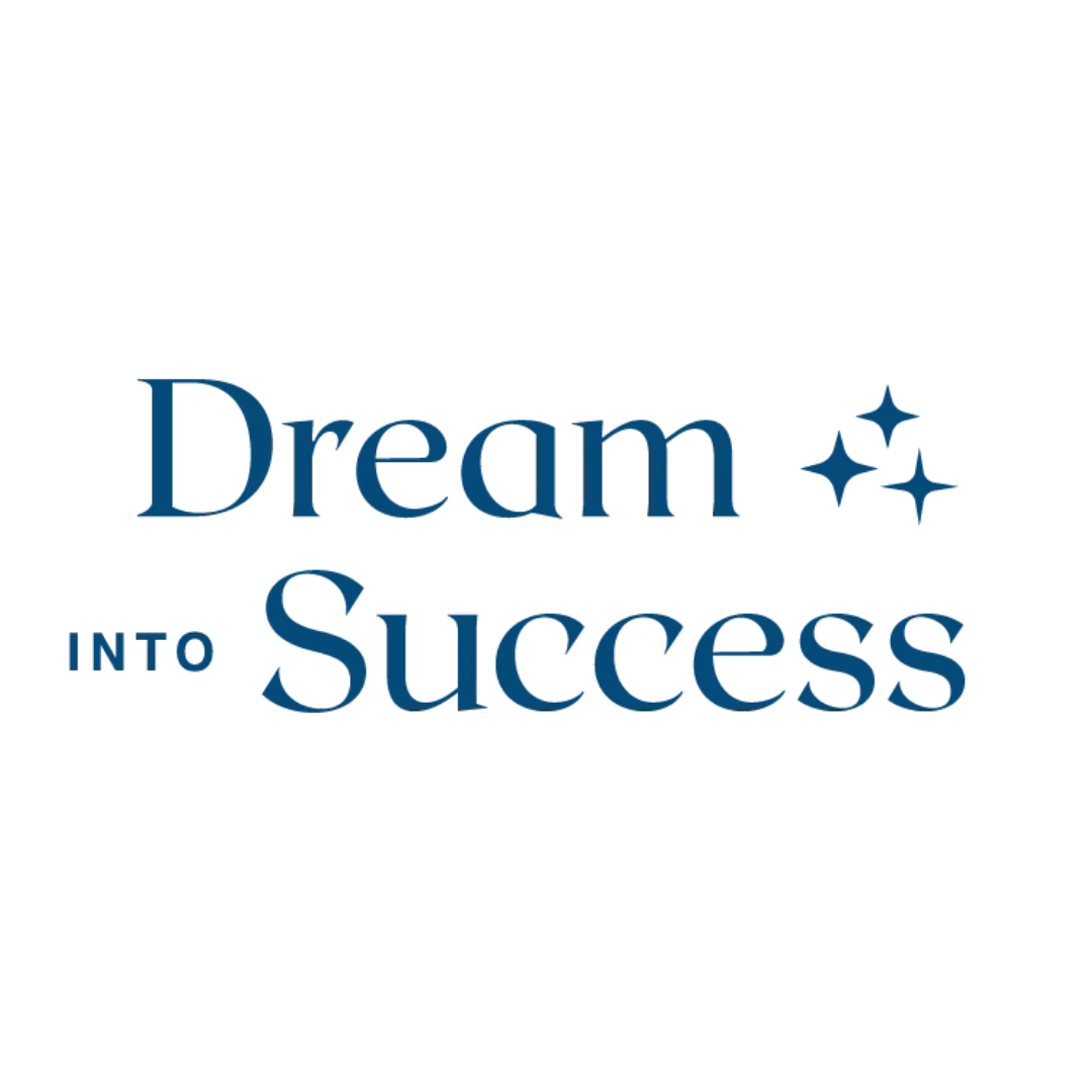 Dream Into Success